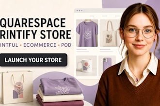 build squarespace printify website, printful ecommerce store design and setup