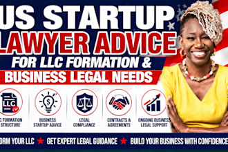 provide US startup lawyer advice for llc formation and business legal needs