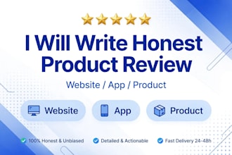 write honest detailed product review and website app feedback