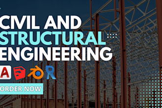 provide civil and structural engineering, load calculation, analysis for steel