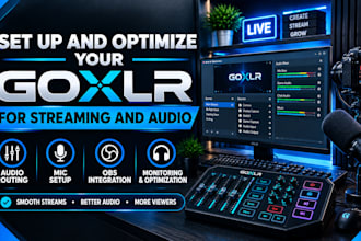 set up and optimize your goxlr for streaming and audio