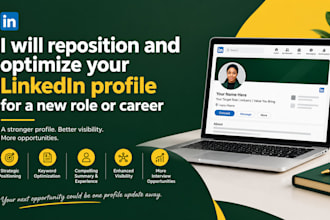 reposition and optimize an existing linkedin profile for a new role or career