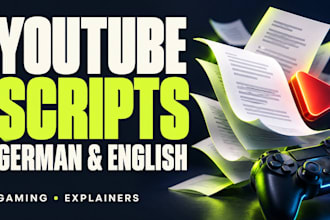 write german or english youtube scripts for gaming and explainers