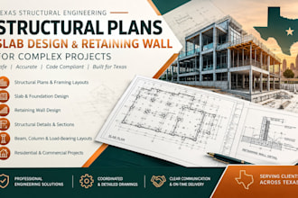 structural plans, slab desgn, retaining wall as a structural engineer in texas