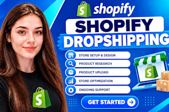 be your shopify dropshipping expert and store manager