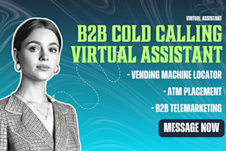 do cold calling for vending machine locator and atm placement, telemarketing