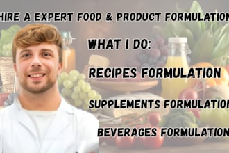 develop food recipes, supplement formulas and beverage products
