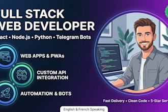 build a custom full stack web app, API or telegram bot
