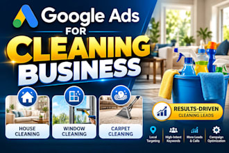 setup google ads for house cleaning, window cleaning, carpet cleaning business