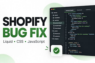 fix shopify theme, liquid, CSS, or javascript issues