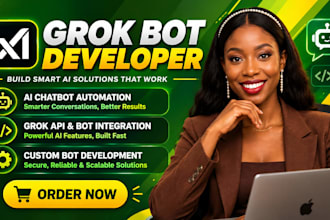 be your grok bot developer to do grok ai automation for your business