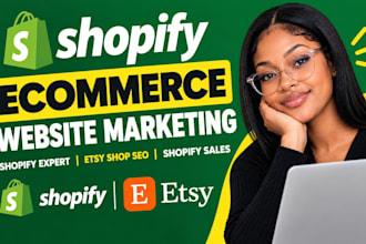 do shopify ecommerce store marketing shopify expert etsy SEO shopify sales