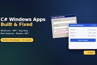 build or fix your c sharp windows desktop app in winforms or wpf