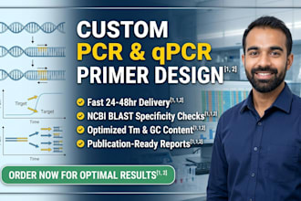 design specific primers for pcr, qpcr, and gene cloning
