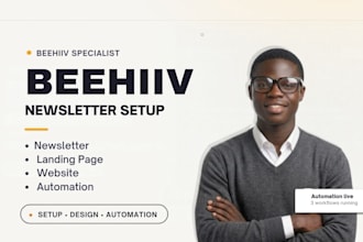setup beehiiv newsletter, beehiiv landing page website, beehiiv automation