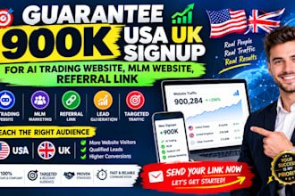 guarantee 900k USA UK signup for ai trading website, MLM website, referral link