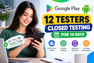 provide 12 google play testers for android app closed testing