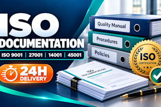 write iso 9001, 27001, 14001 documentation and procedures
