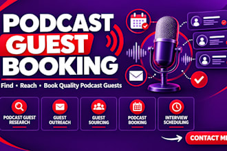 podcast guest booking guest research, outreach podcast interview to be booked
