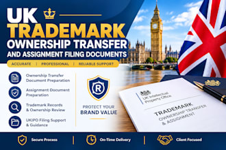 prepare uk trademark ownership transfer and assignment filing documents