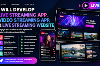 develop live streaming app, video streaming app, live streaming website, podcast