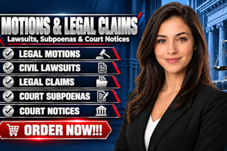 write legal motions, lawsuits, claims, petitions, subpoenas and court notices