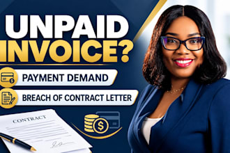 draft an unpaid invoice, payment demand, or breach of contract letter