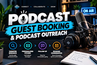 book you on relevant podcasts with targeted guest outreach and follow up support