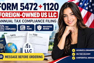 prepare form 5472 and 1120 for foreign owned US llc annual tax compliance filing