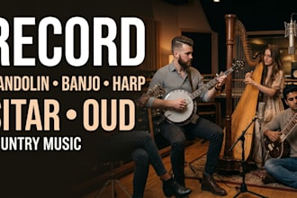 record mandolin, banjo, harp, sitar, oud for your country tracks