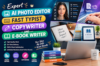 be your expert ai photo editor, fast typist, and e book copywriter