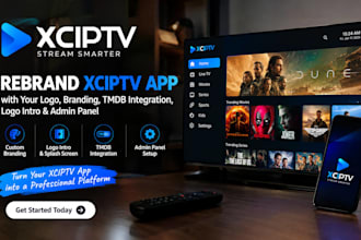 rebrand xciptv app with logo intro tmdb integrated and admin panel