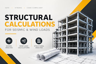 provide structural calculations for seismic and wind loads