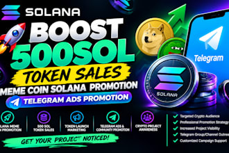 boost 500sol token sales meme coin solana promotion  telegram ads promotion