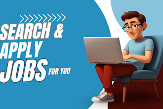 find jobs and apply for jobs on your behalf