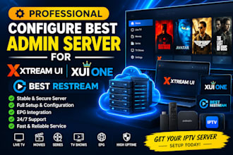 professional configure best admin server for xtream ui xui one best restream