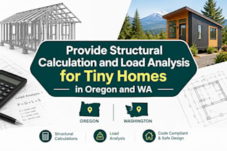 provide structural calculation and load analysis for tiny homes in oregon and wa