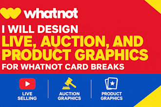 design live, auction, and product graphics for whatnot card breaks