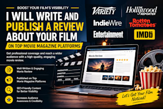 write and publish a review about your film on top movie magazine platforms