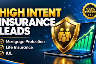 generate high intent mortgage protection, life insurance, and iul leads