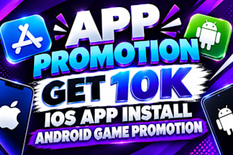 do app promotion, get 10k ios app install, android game promotion, app marketing