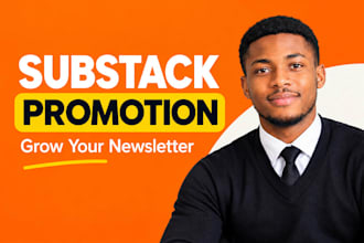 do substack account promotion, substack subscribers growth, substack newsletter