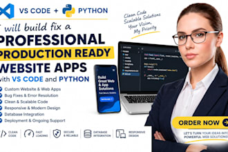 build fix a professional production ready website apps with vs code and python