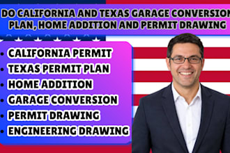 do california and texas garage conversion plan, home addition and permit drawing