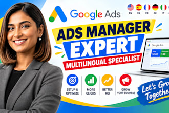 be your google ads manager expert multilingual specialist