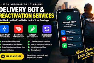 create spark driver bot, reactivation bot, doordash bot, instartcart bot