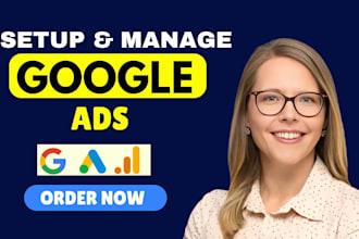 setup, manage and optimize google ads adwords PPC campaigns