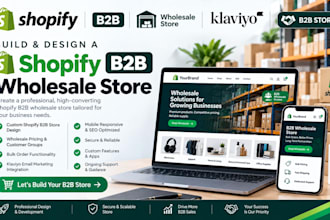 build and design a shopify b2b wholesale shopify store