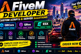 be your fivem developer for custom scripts and server setup