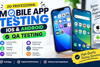 do professional mobile app testing ios and android QA testing